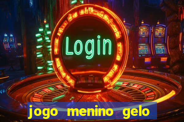 jogo menino gelo menina lava